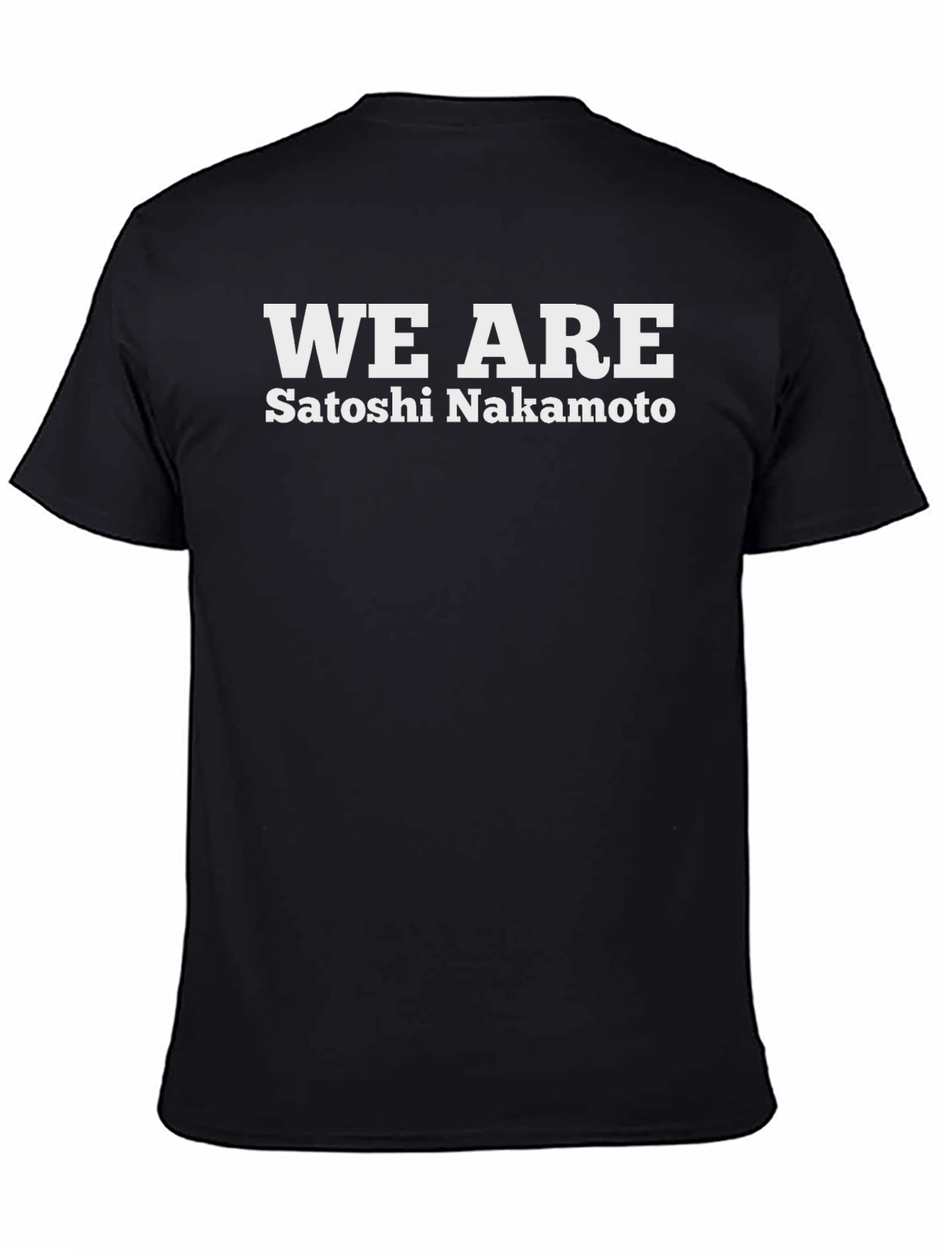 We Are Satoshi Nakamoto Black T-Shirt