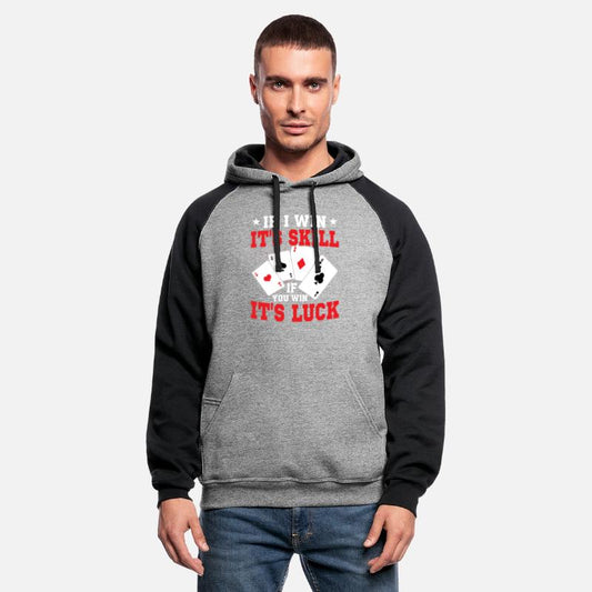 If I Win It's Skill If You Win It's Luck Gambling