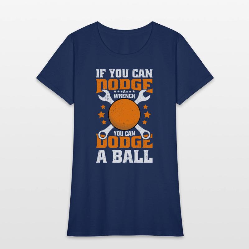 If You Can Dodge A Wrench You Can Dodge A Ball