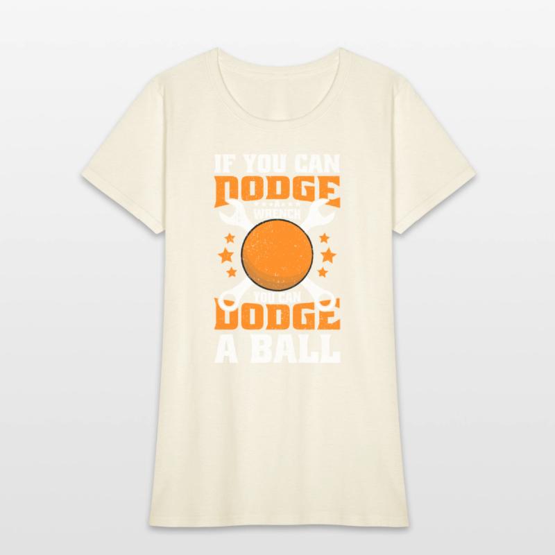 If You Can Dodge A Wrench You Can Dodge A Ball