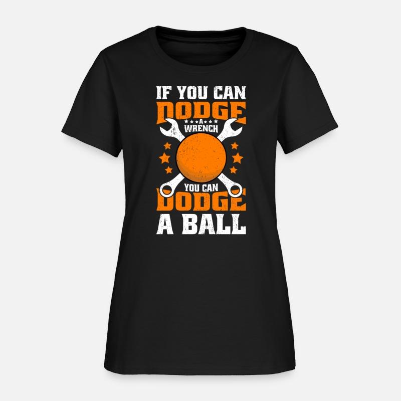 If You Can Dodge A Wrench You Can Dodge A Ball