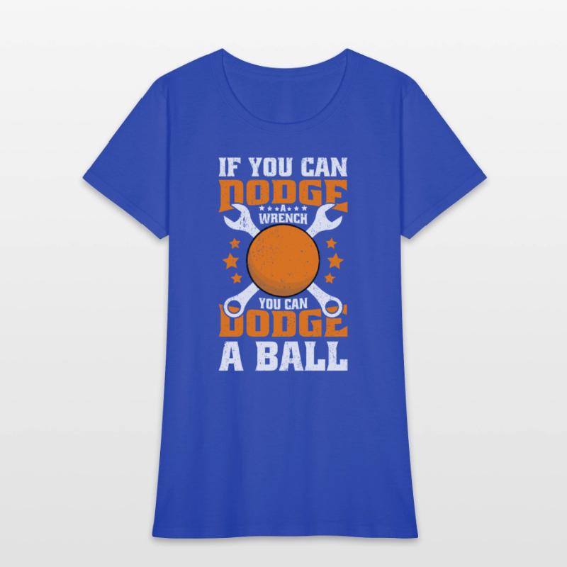 If You Can Dodge A Wrench You Can Dodge A Ball