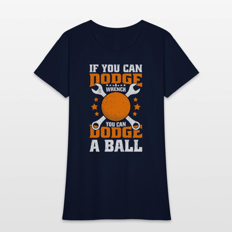 If You Can Dodge A Wrench You Can Dodge A Ball