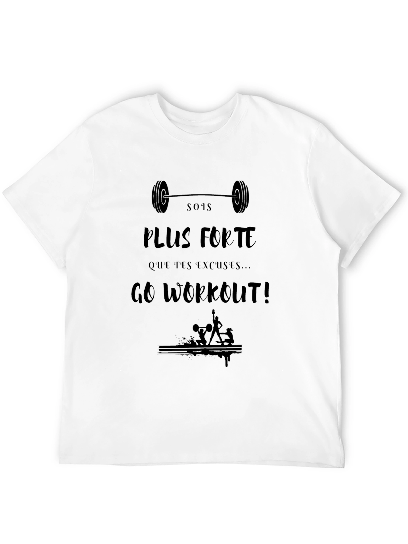 Motivational Workout T-Shirt: Sois Plus Forte