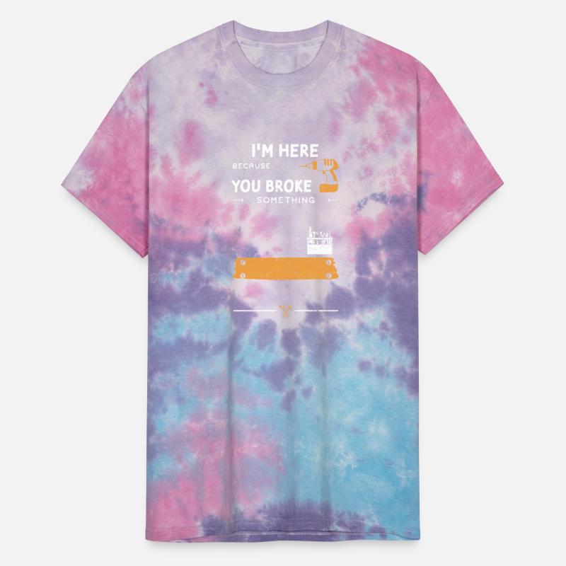 I'm Here Because You Broke Somet...