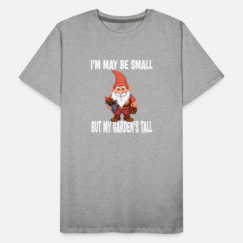 I'm May Be Small But My Garden's Tall