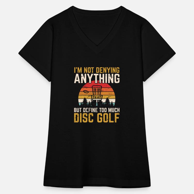 I'm Not Denying Anything Funny Disc Golf Funny Fri