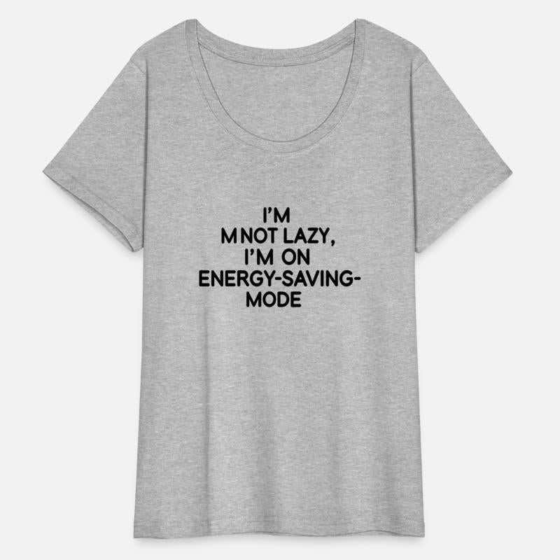 Im Not Lazy Im On Energy Saving Mode