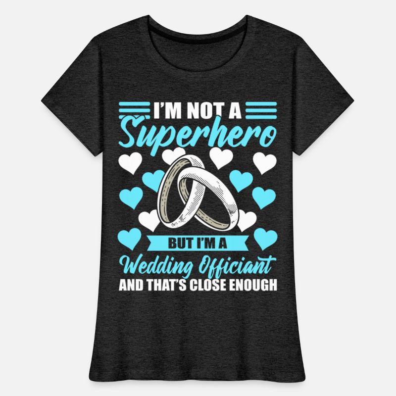 I'm Not Superhero I'm Wedding Officiant That's