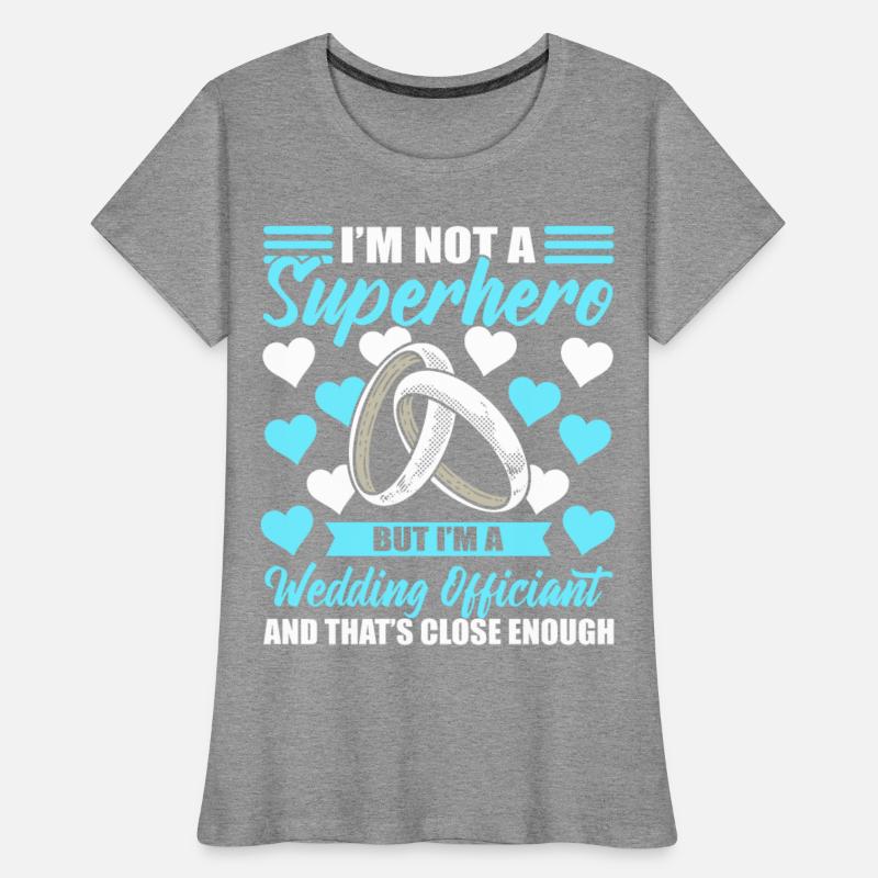 I'm Not Superhero I'm Wedding Officiant That's