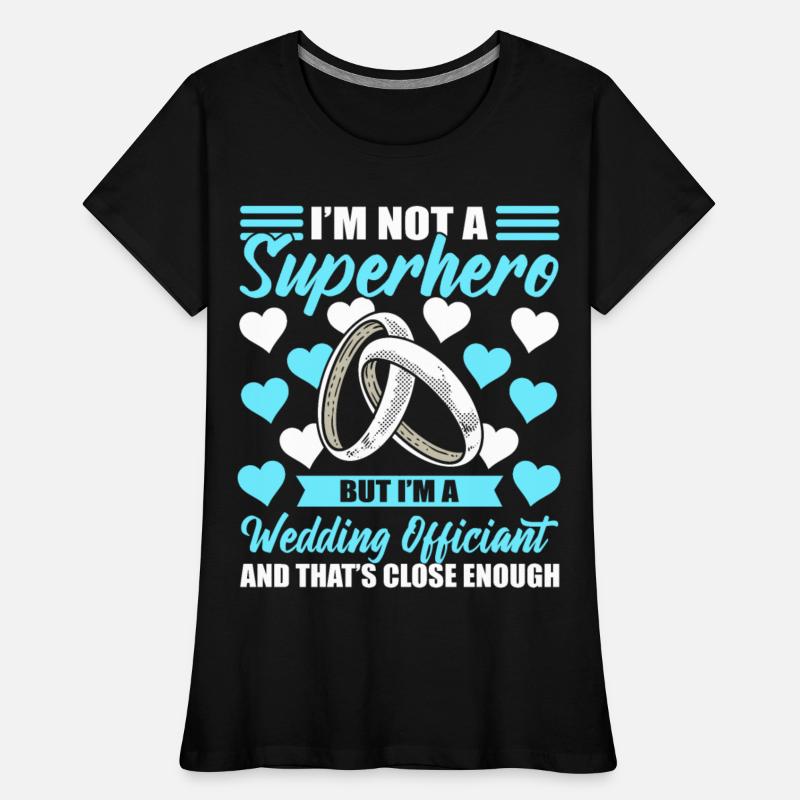 I'm Not Superhero I'm Wedding Officiant That's