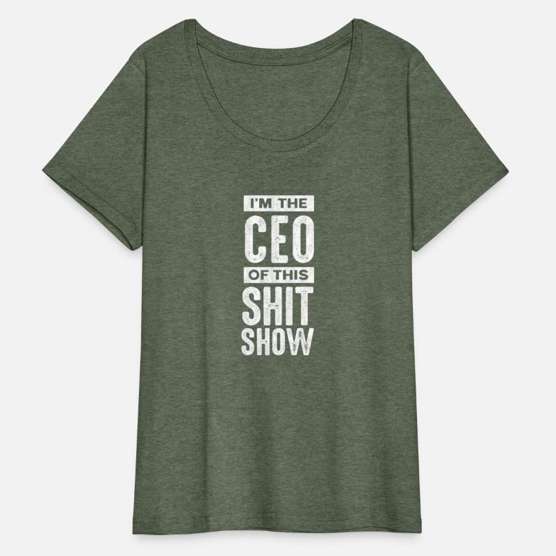 I'M The Ceo Of This Shit Show Chaos