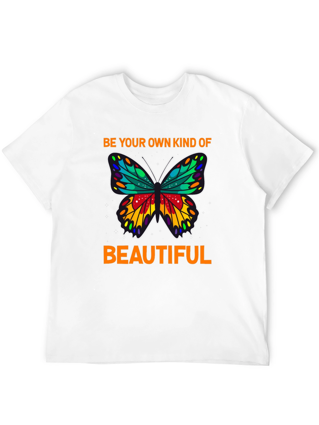 Be Your Own Kind of Beautiful T-Shirt