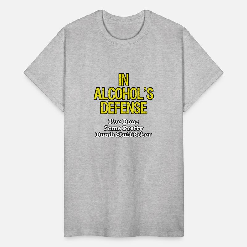 In Alcohol's Defense Funny Phrase