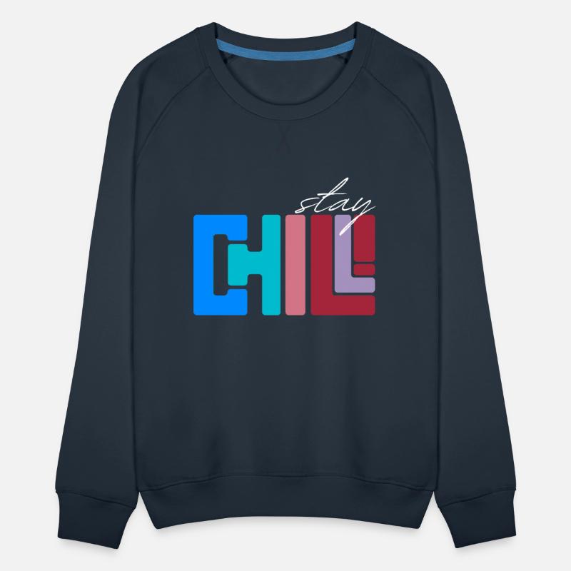 INSPIRATIONAL SAYING STAY CHILL