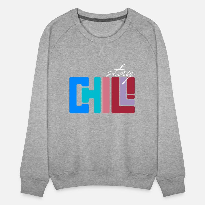 INSPIRATIONAL SAYING STAY CHILL