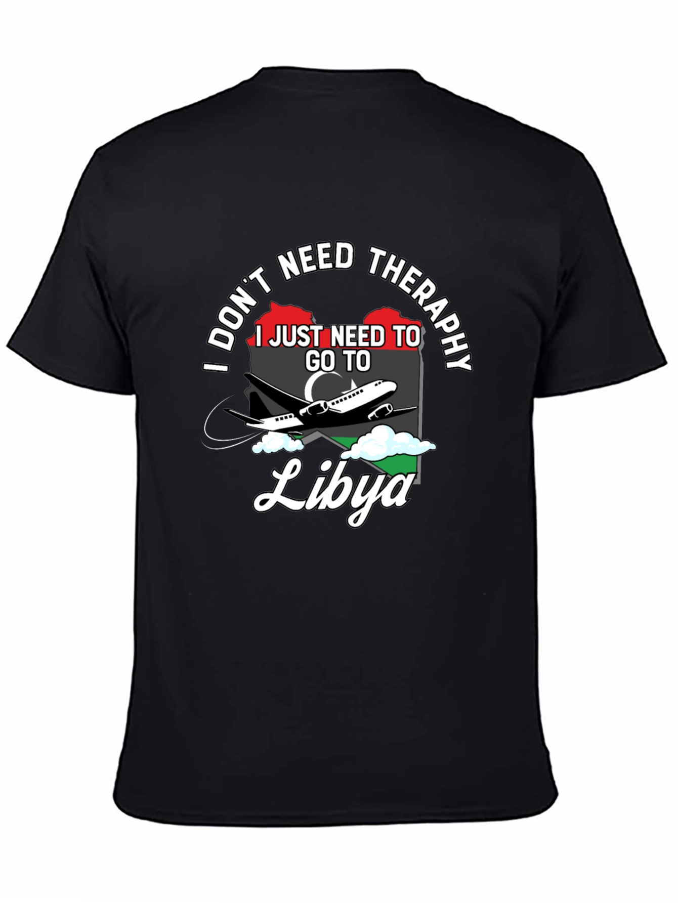 Libya Travel T-Shirt: I Dont Need Therapy