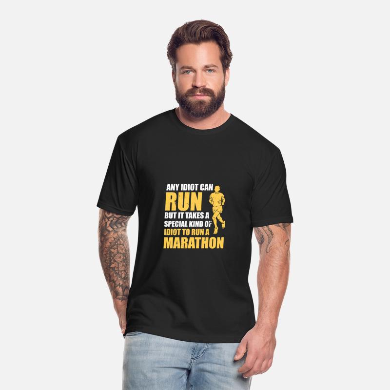 It Takes An Idiot To Run A Marathon