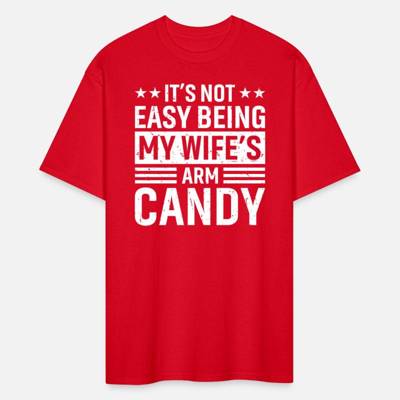 It´s Not Easy Being My Wifes Arm Candy