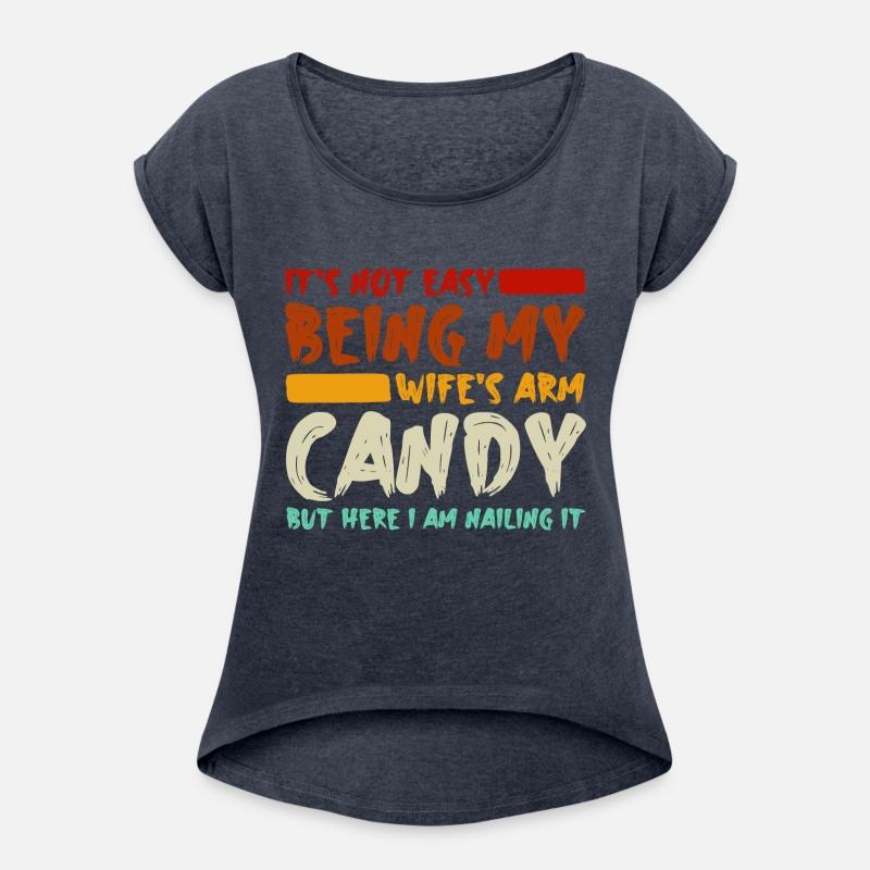 It's Not Easy Being My Wife's Arm Candy