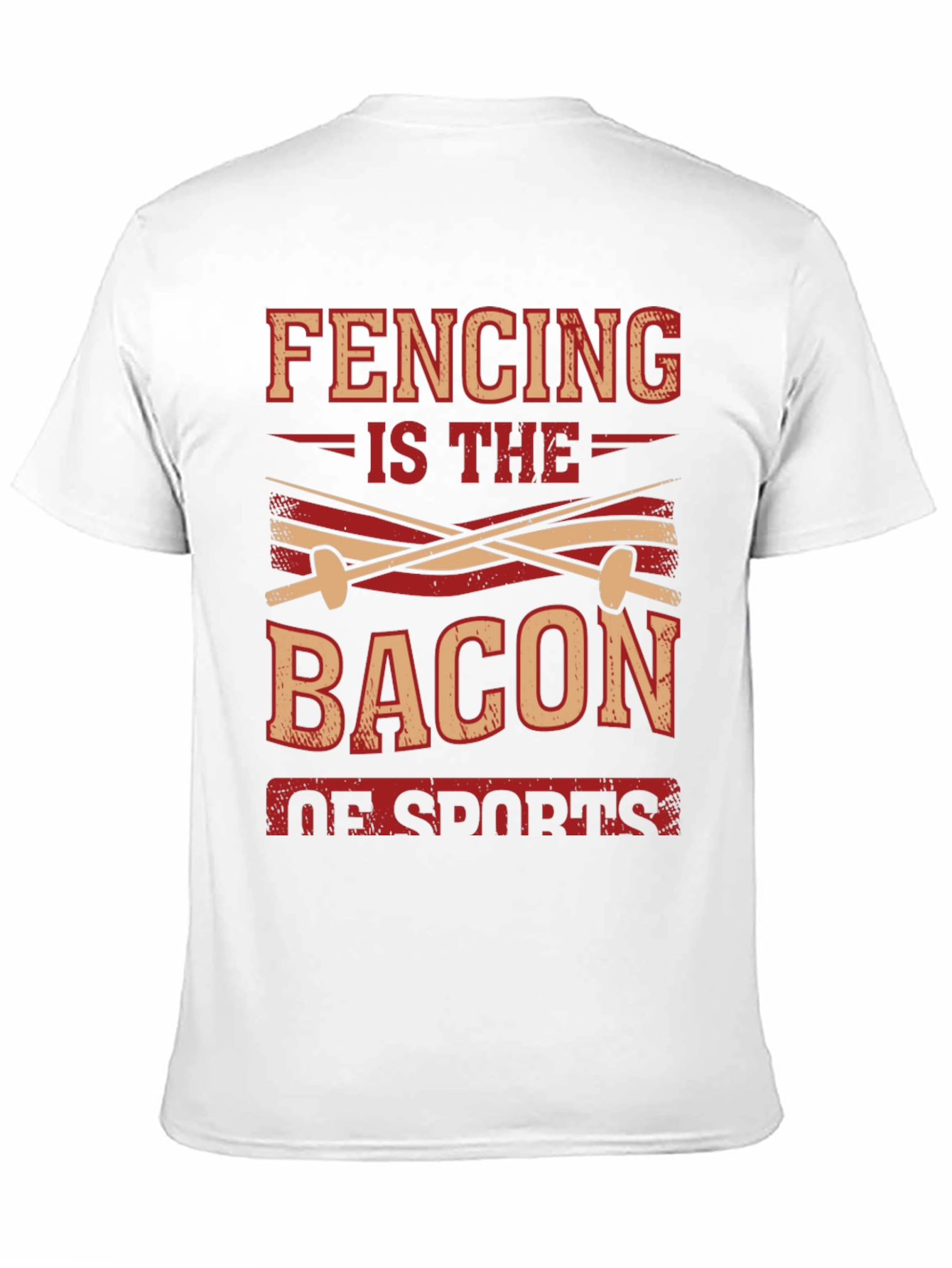 Fencing is the Bacon of Sports T-Shirt