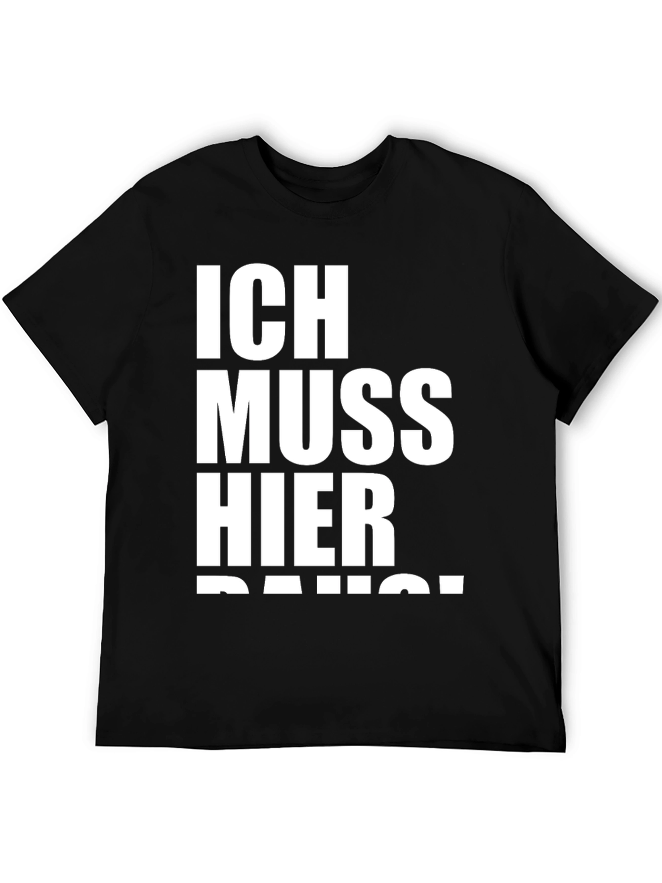 Ich Muss Hier Raus! Graphic T-Shirt