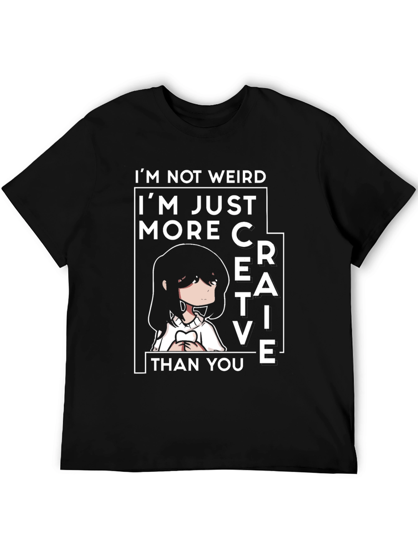 Creative Anime Tee - Im Not Weird T-Shirt