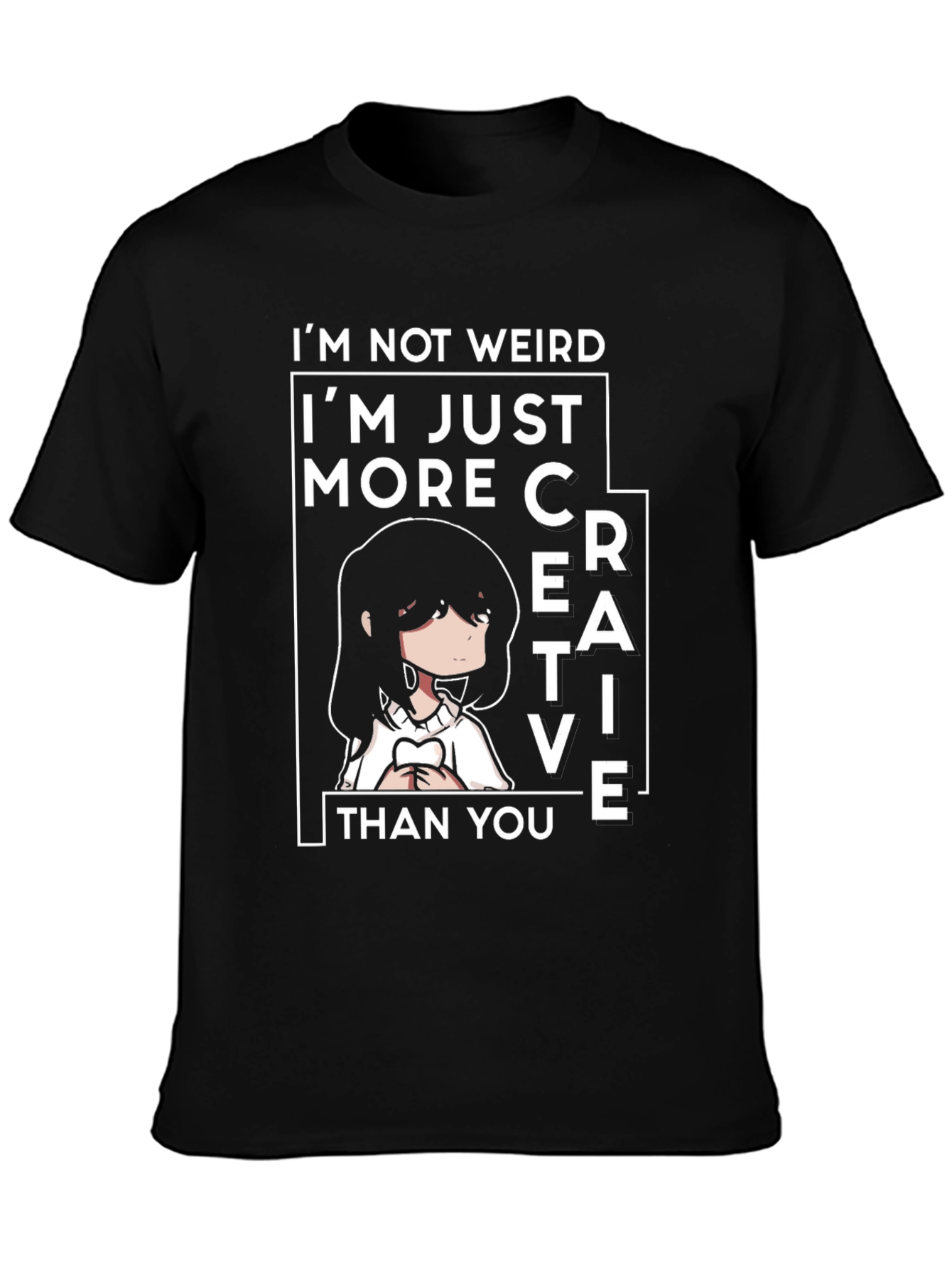 Creative Anime Tee - Im Not Weird T-Shirt
