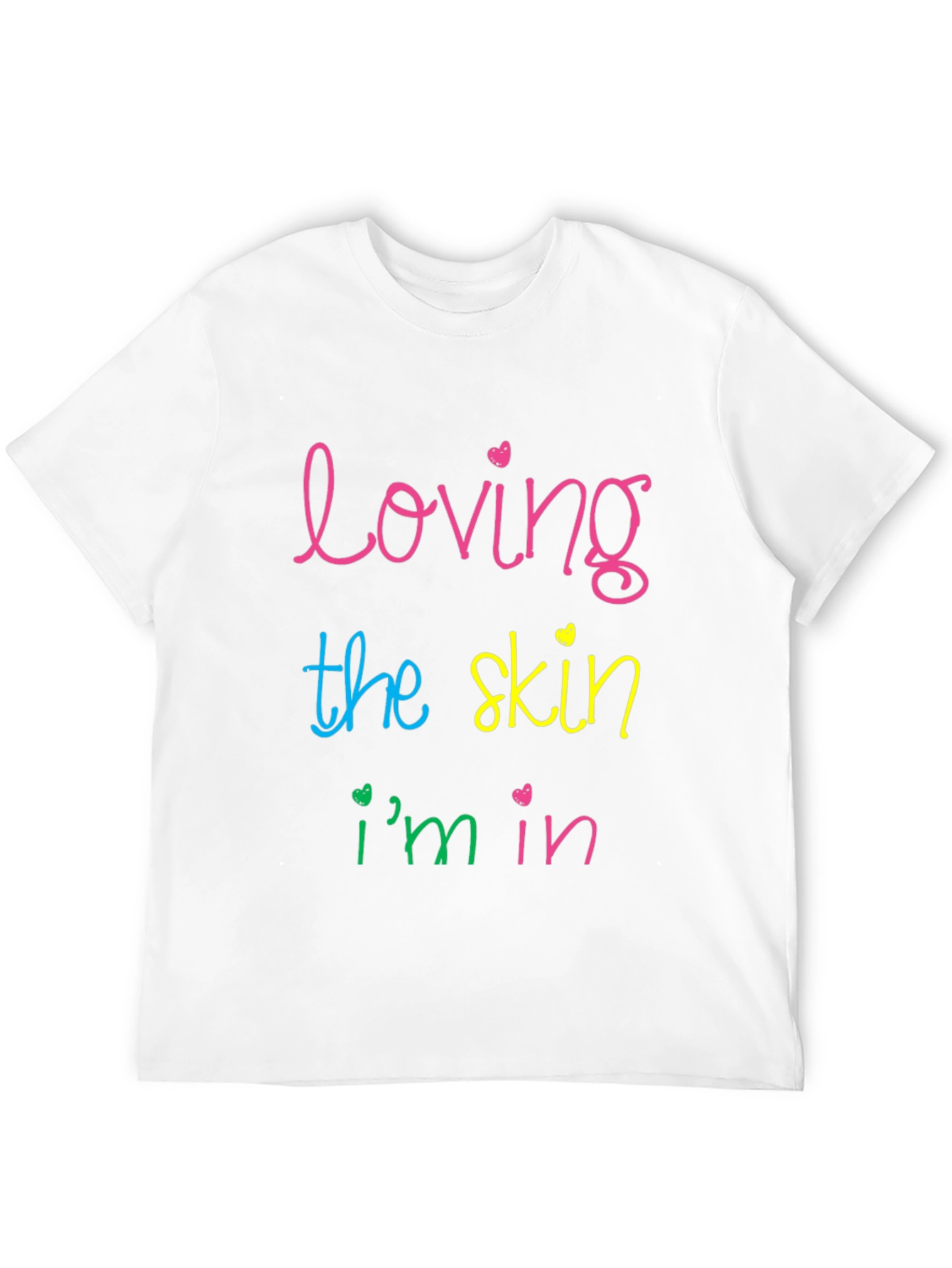 Loving the Skin Im In T-Shirt