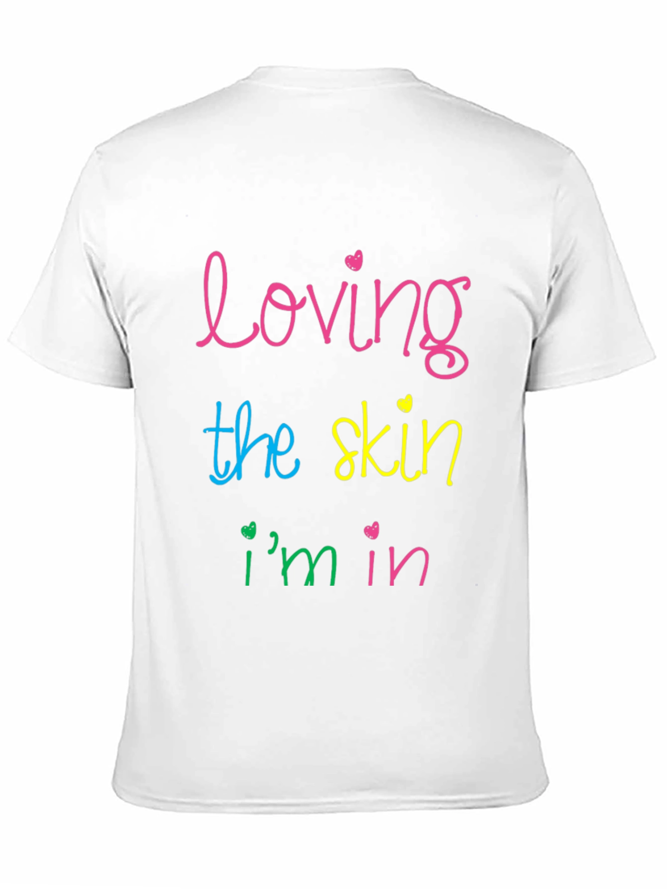 Loving the Skin Im In T-Shirt