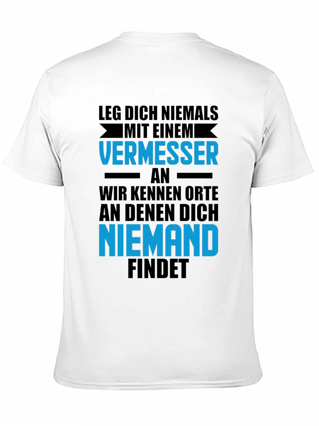 Dont Mess with a Surveyor T-Shirt