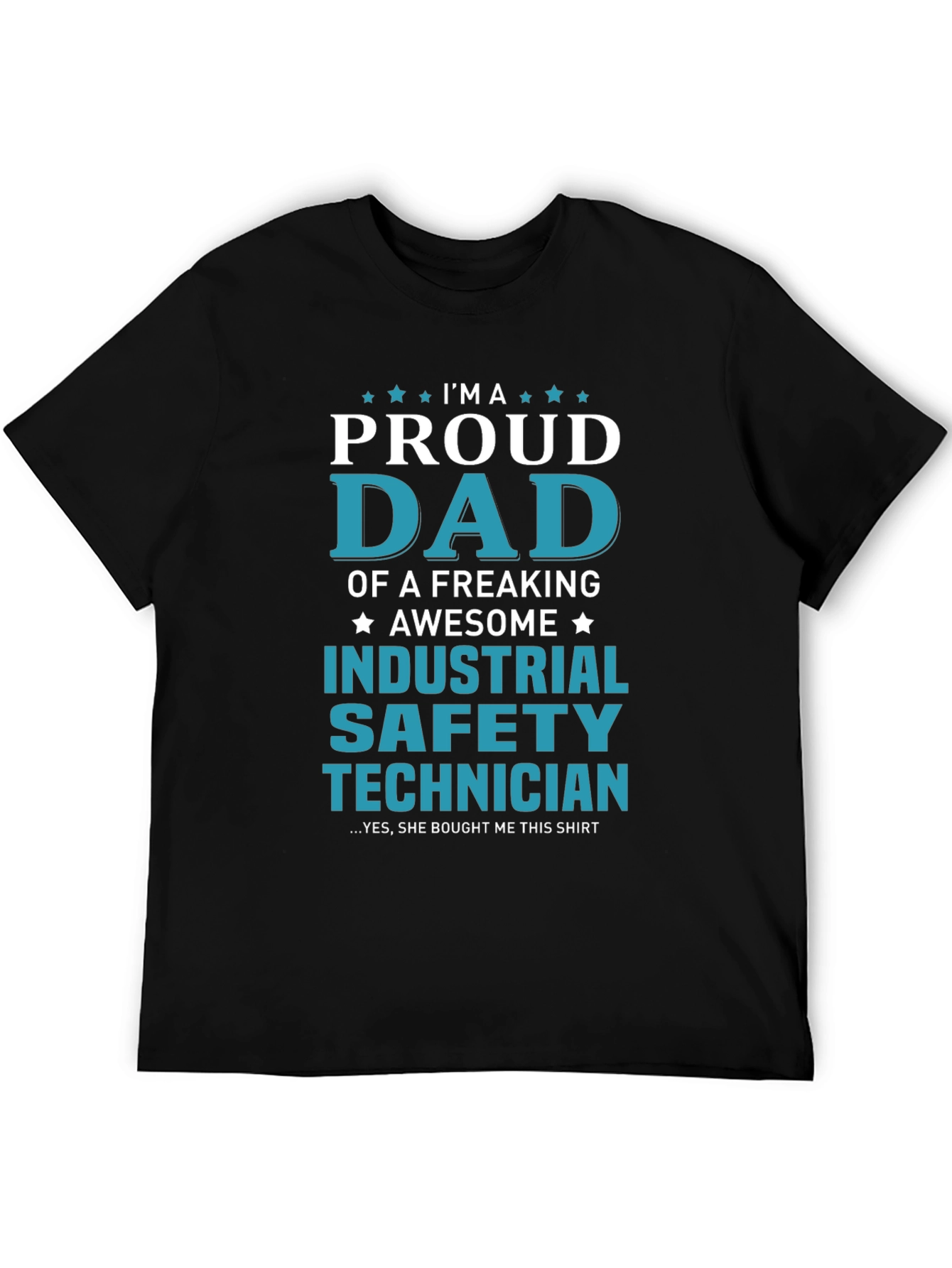 Proud Dad Industrial Safety Technician T-Shirt