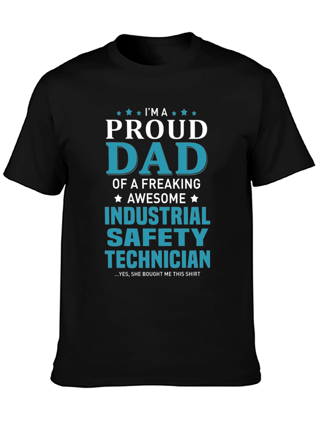 Proud Dad Industrial Safety Technician T-Shirt