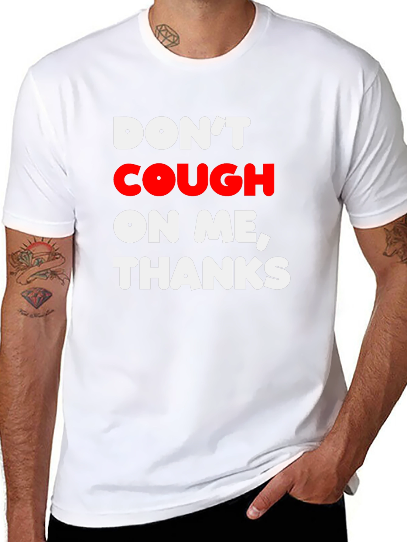 Dont Cough on Me Thanks Graphic T-Shirt
