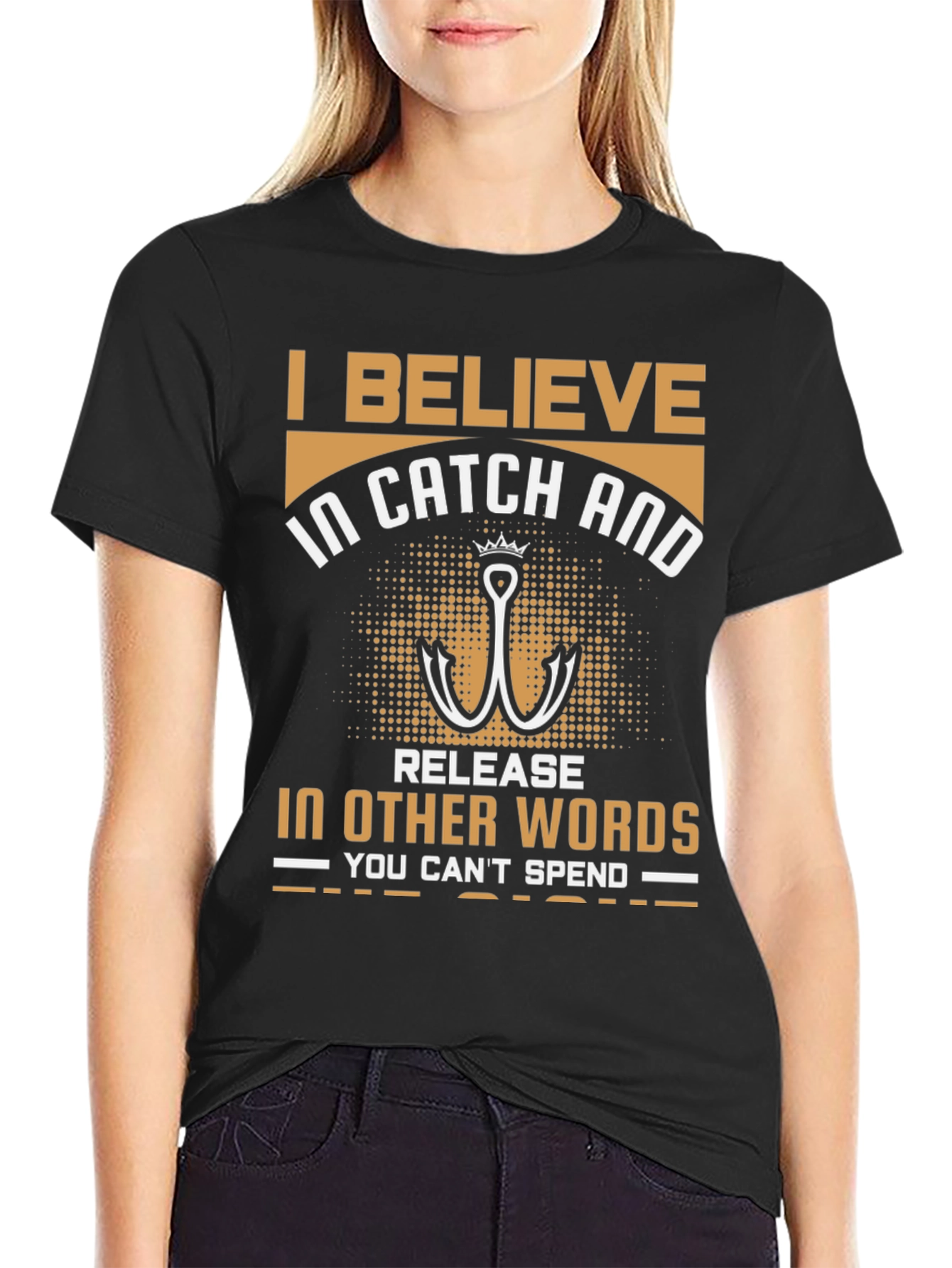 Fishing T-Shirt: I Believe in Catch and Release