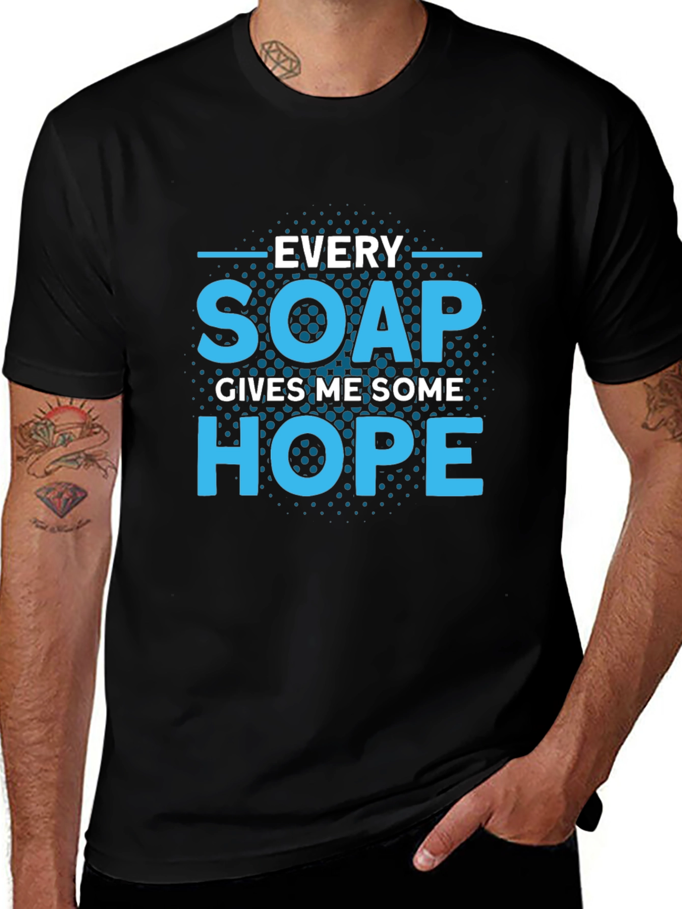 Every Soap Gives Me Some Hope T-Shirt