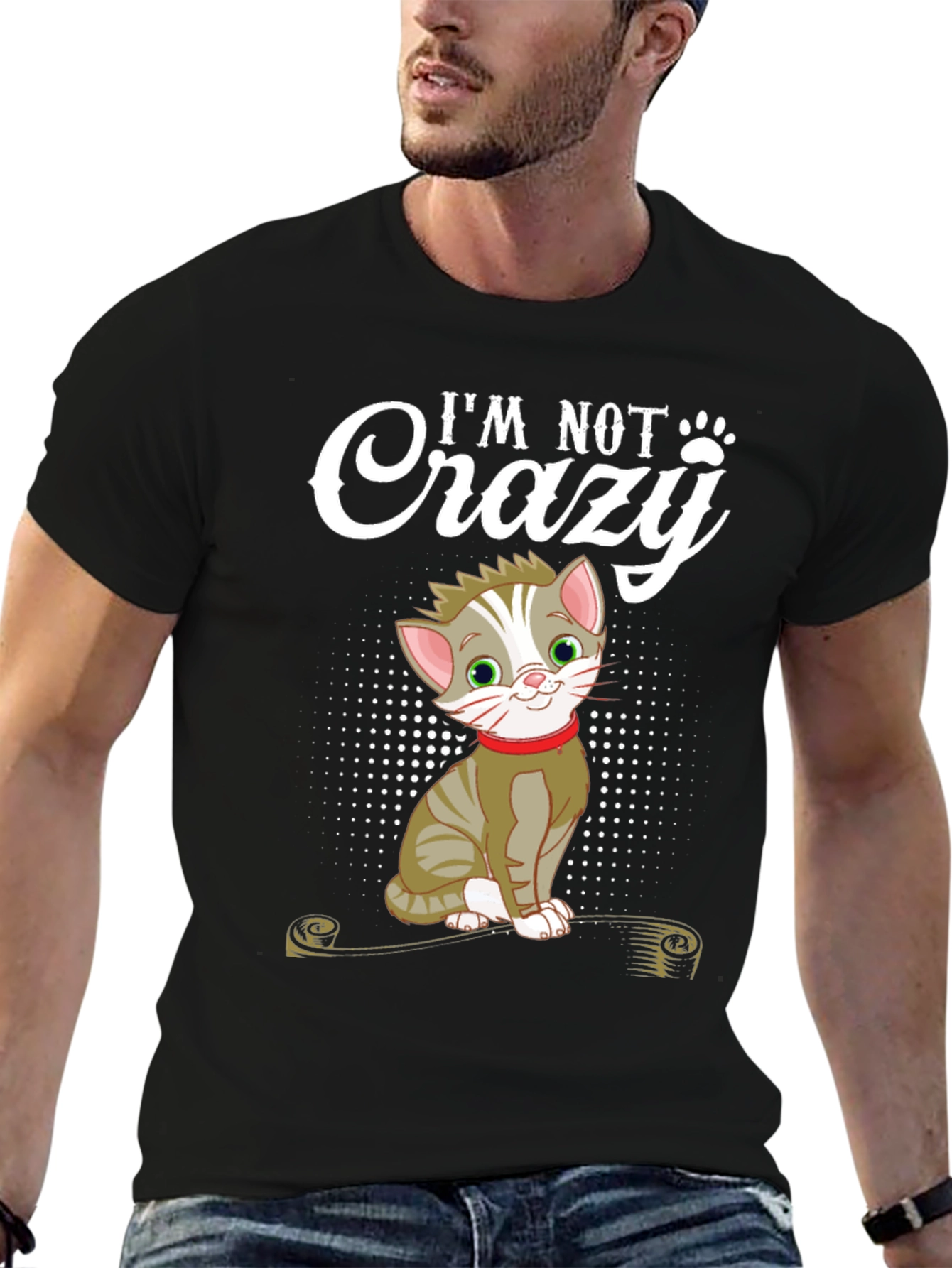 Im Not Crazy Cat T-Shirt - Fun Novelty Tee