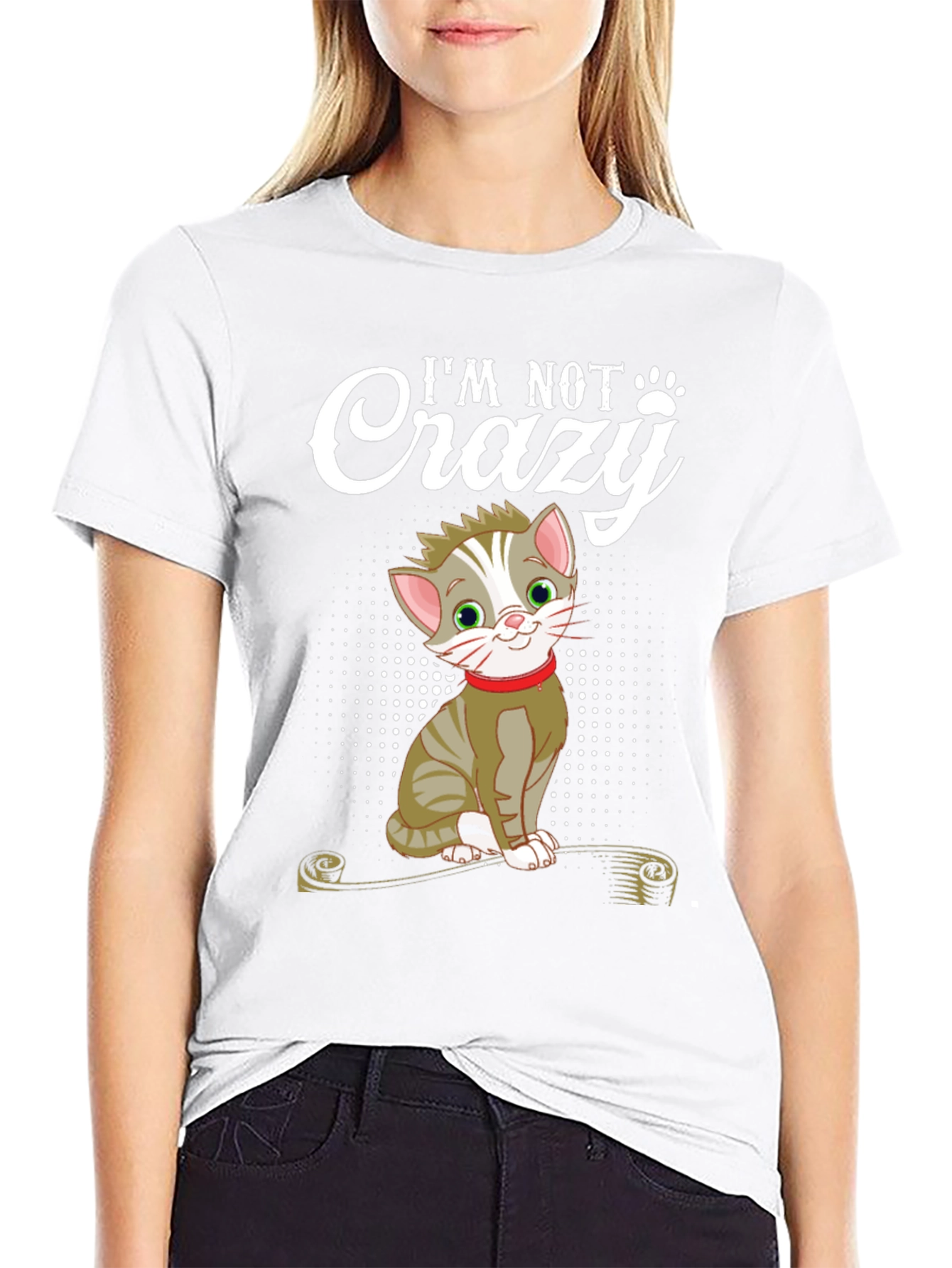 Im Not Crazy Cat T-Shirt - Fun Novelty Tee