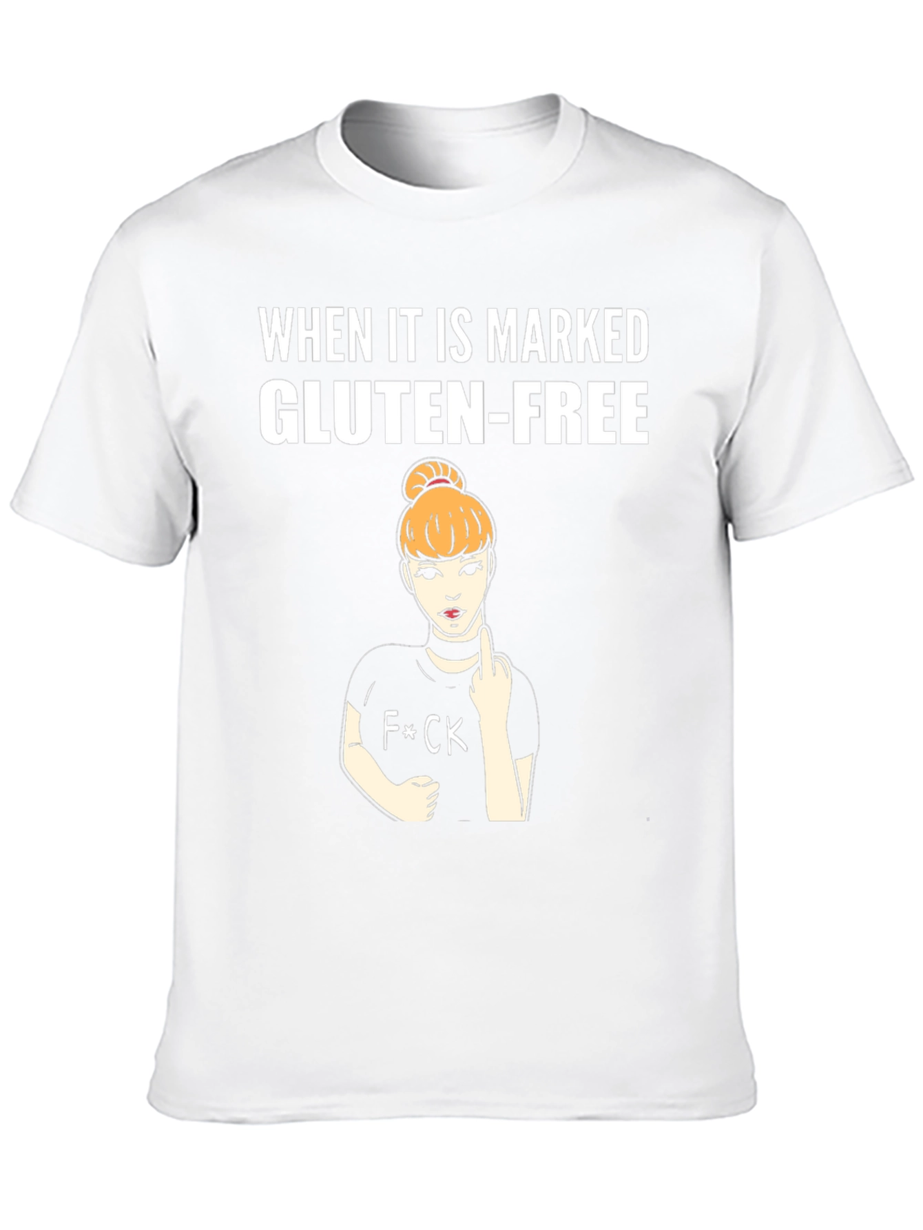 Gluten-Free Humor T-Shirt - Attitude Included