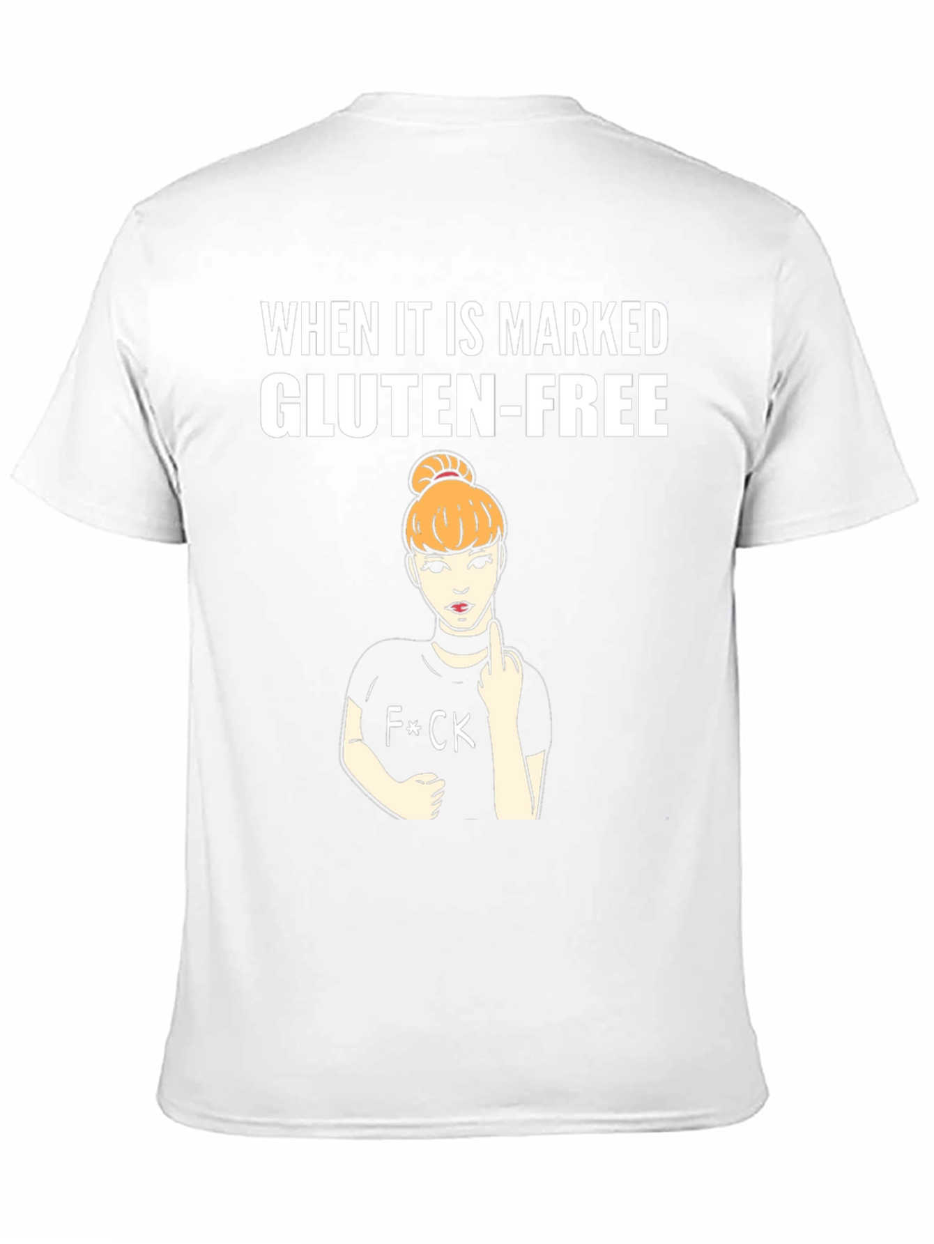 Gluten-Free Humor T-Shirt - Attitude Included