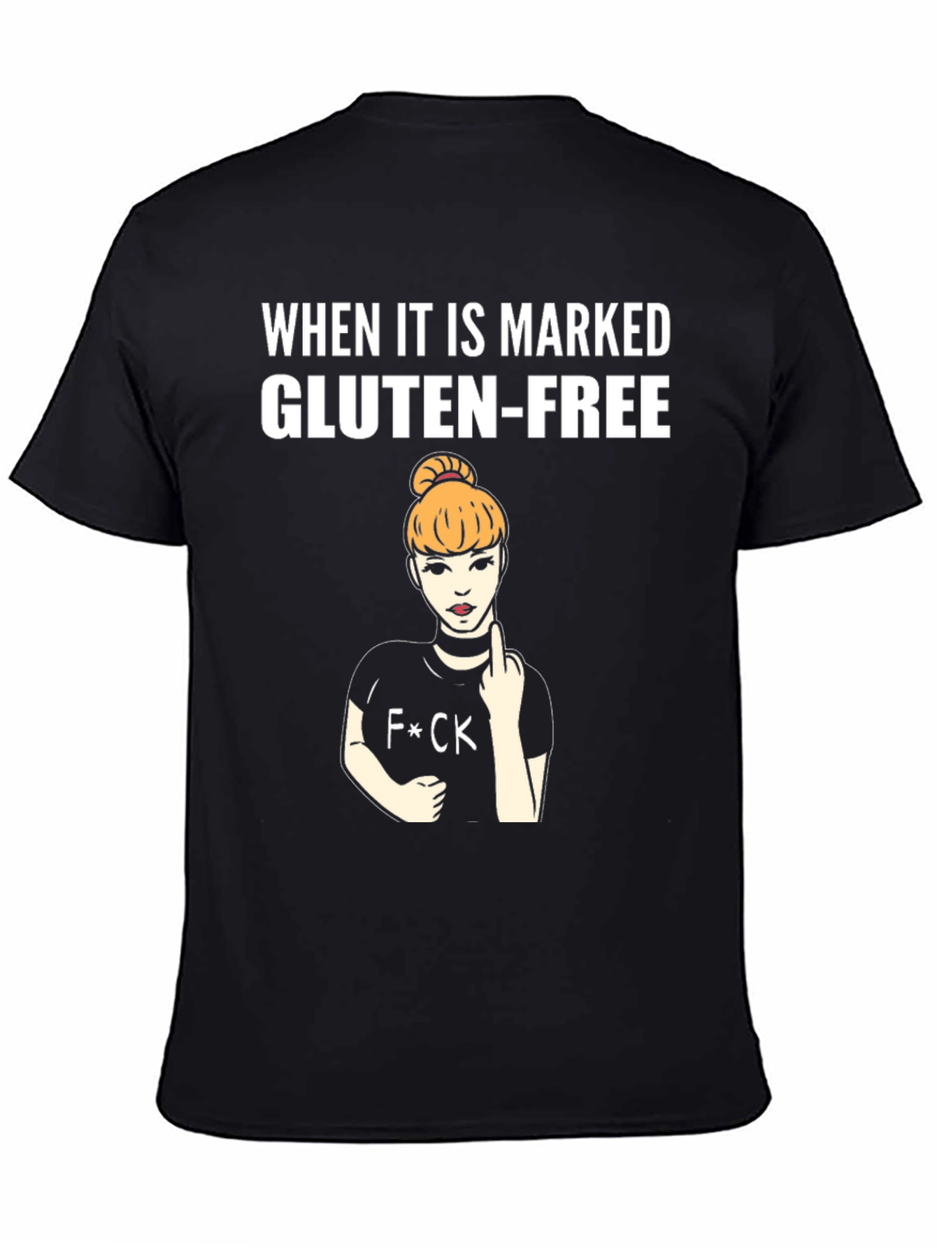 Gluten-Free Humor T-Shirt - Attitude Included
