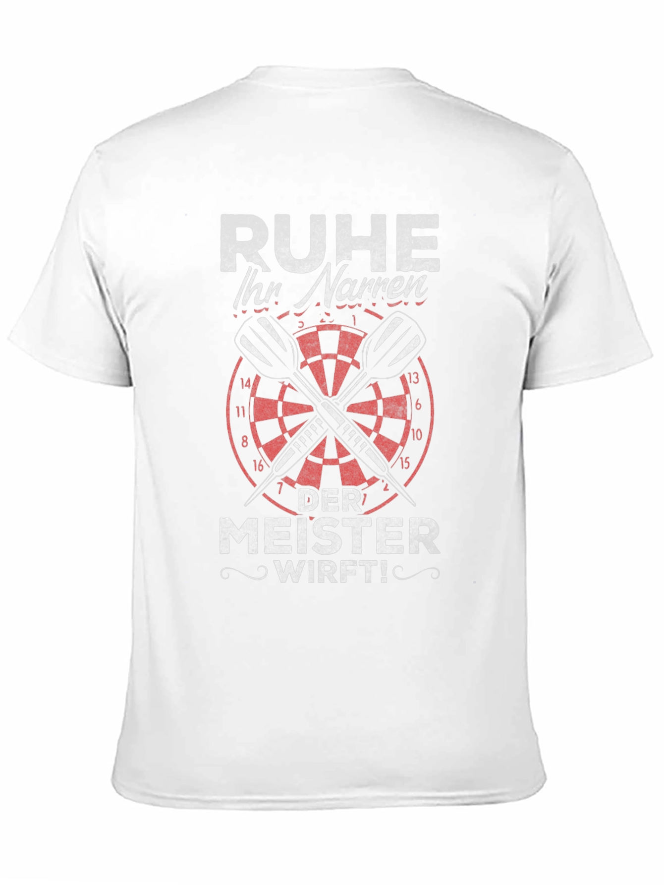 Ruhe Ihr Narren T-Shirt - Dart Master Design