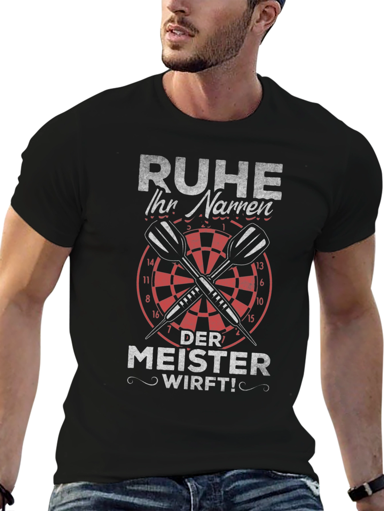 Ruhe Ihr Narren T-Shirt - Dart Master Design