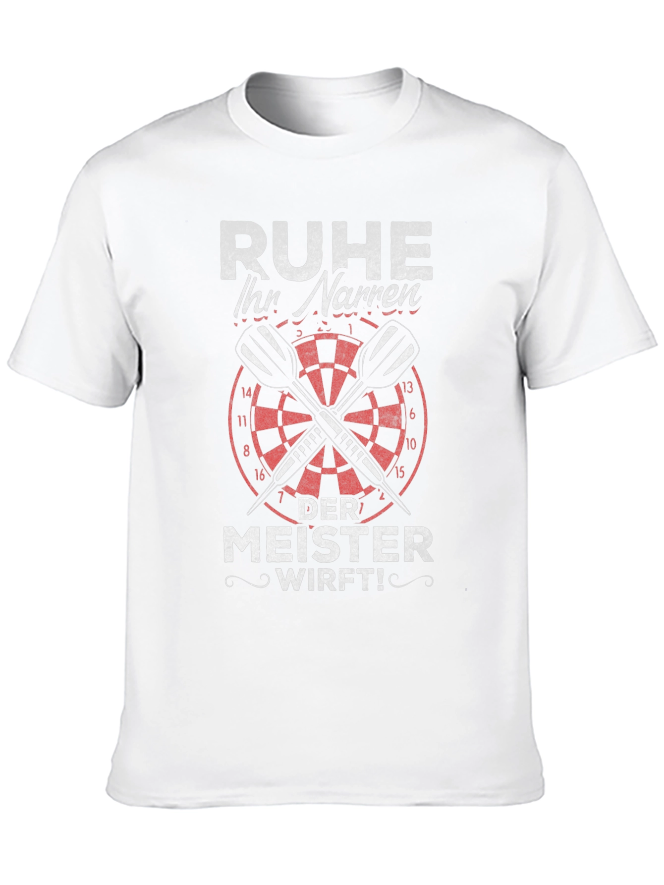 Ruhe Ihr Narren T-Shirt - Dart Master Design