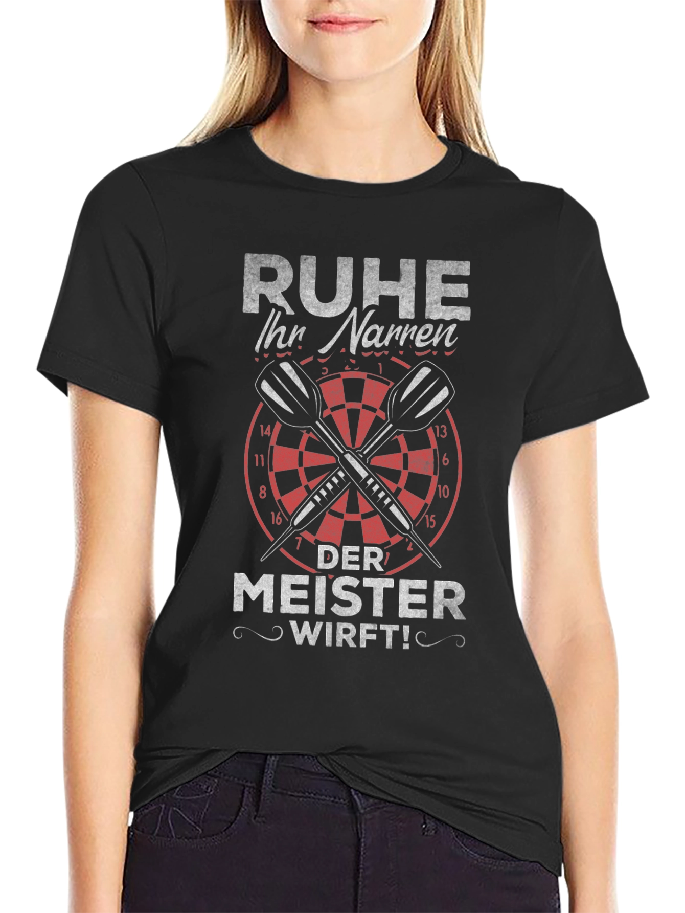 Ruhe Ihr Narren T-Shirt - Dart Master Design