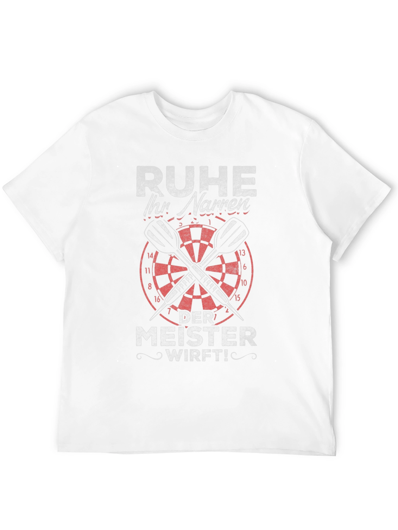 Ruhe Ihr Narren T-Shirt - Dart Master Design