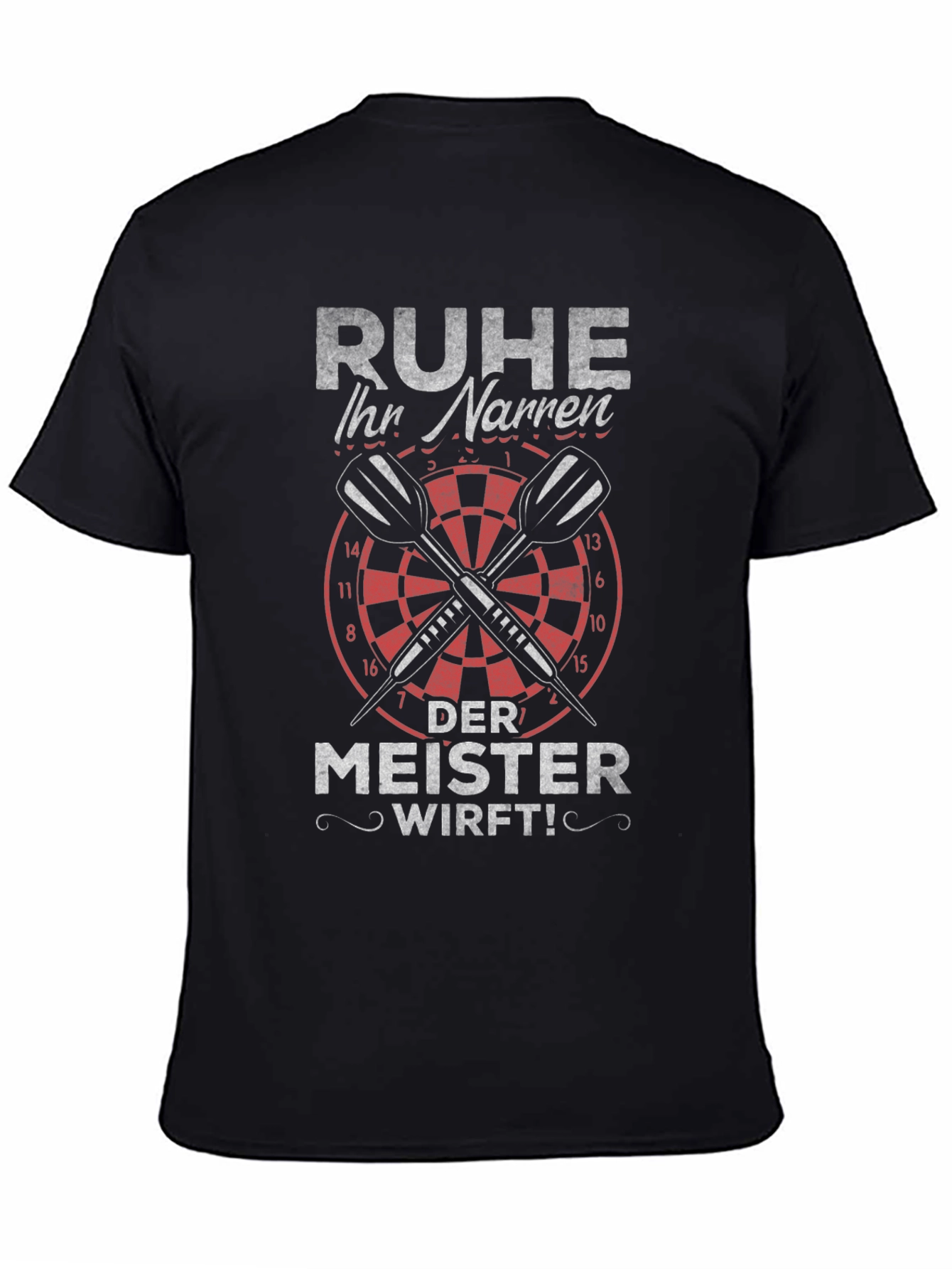 Ruhe Ihr Narren T-Shirt - Dart Master Design