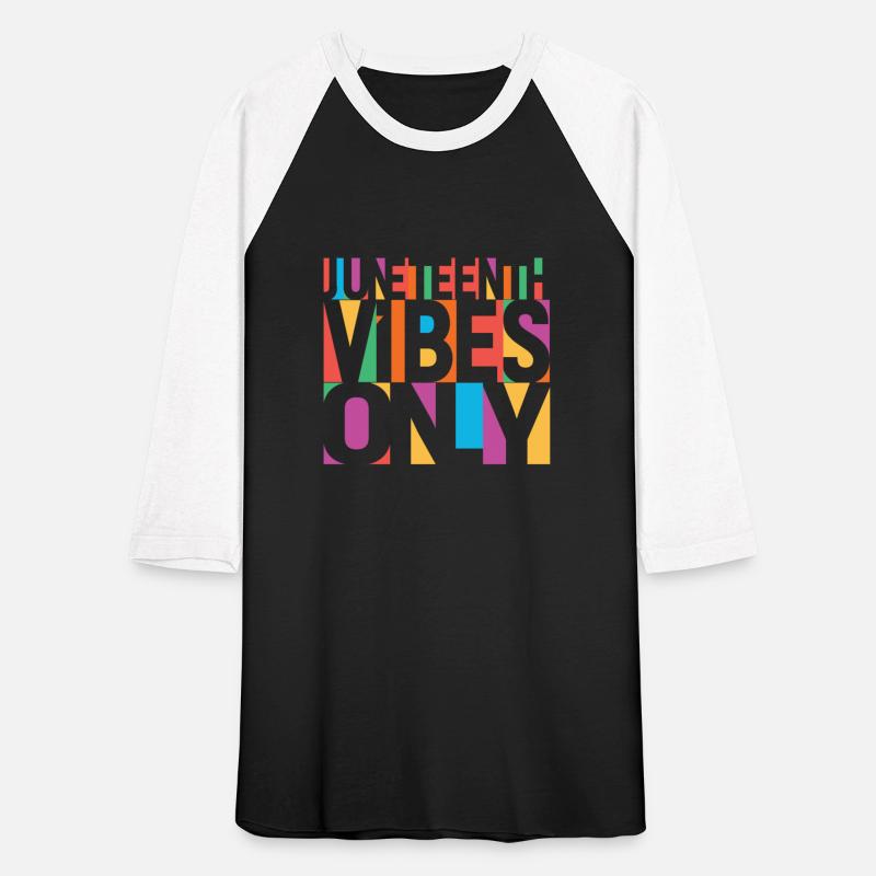 Juneteenth Vibes only African American Black free