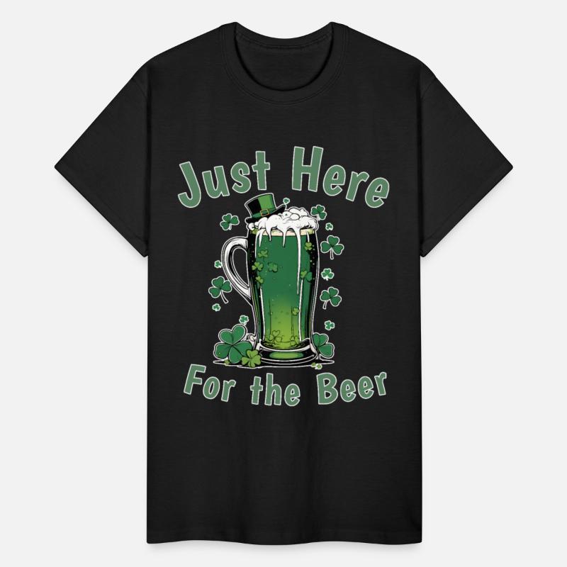 Just Here for the Beer - St. Patrick's Day Brew