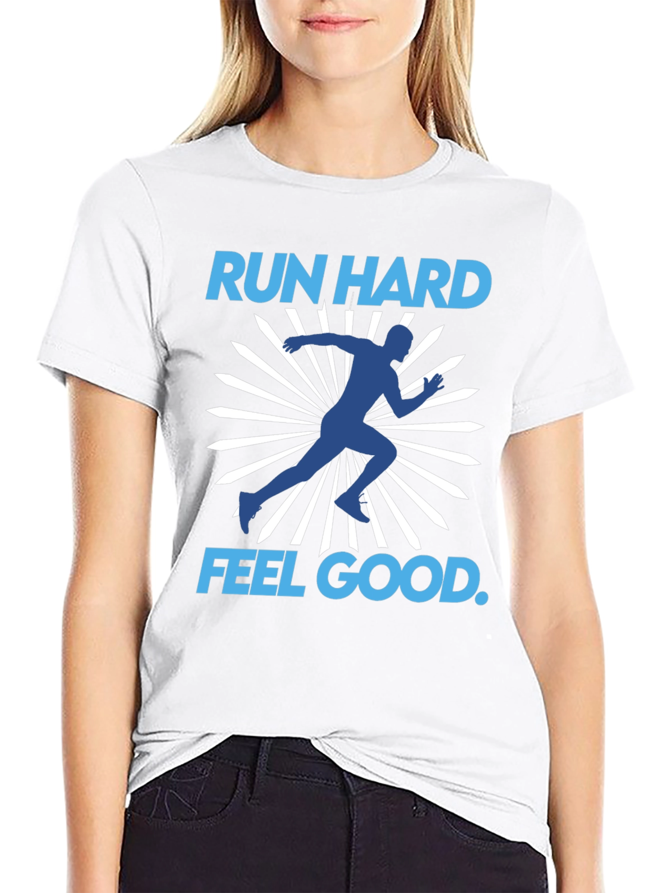 Run Hard Feel Good T-Shirt